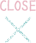 close